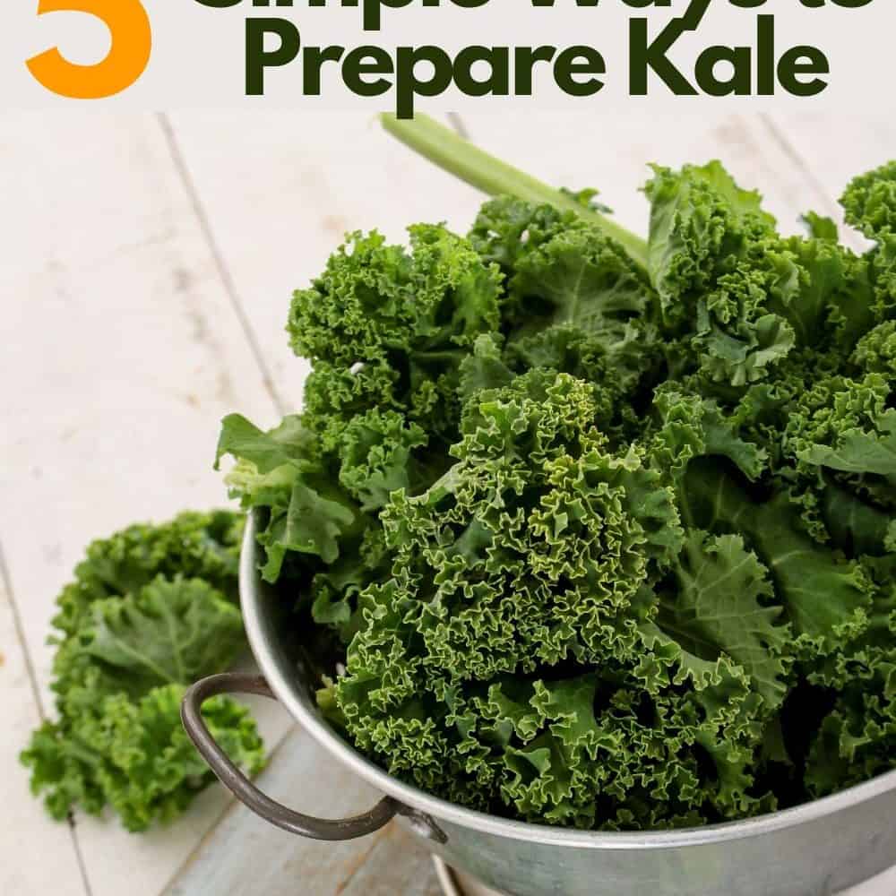 How to Prepare Kale Five Simple Recipes for You Simply Healthy Family