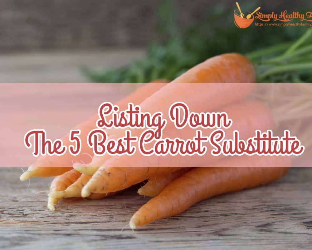 A List of the 5 Best Carrot Substitutes
