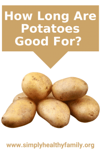 How Long Are Potatoes Good For