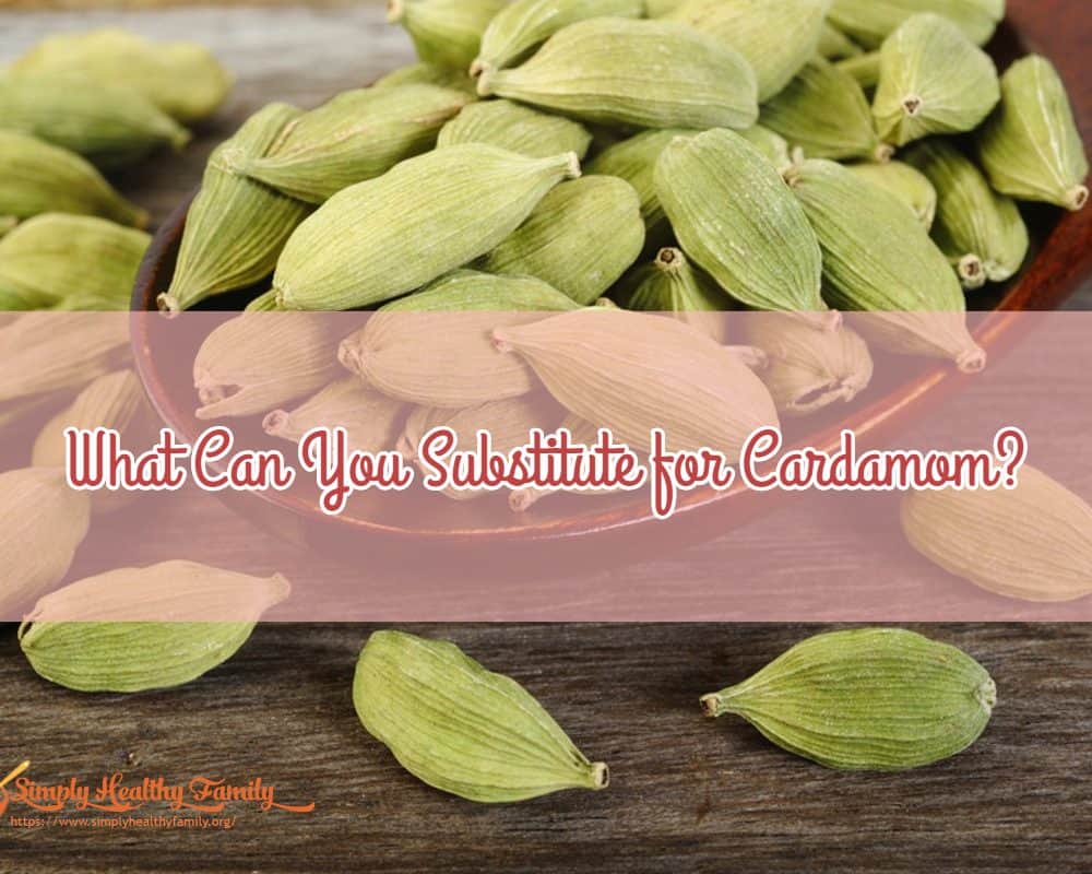 What Can You Substitute for Cardamom?