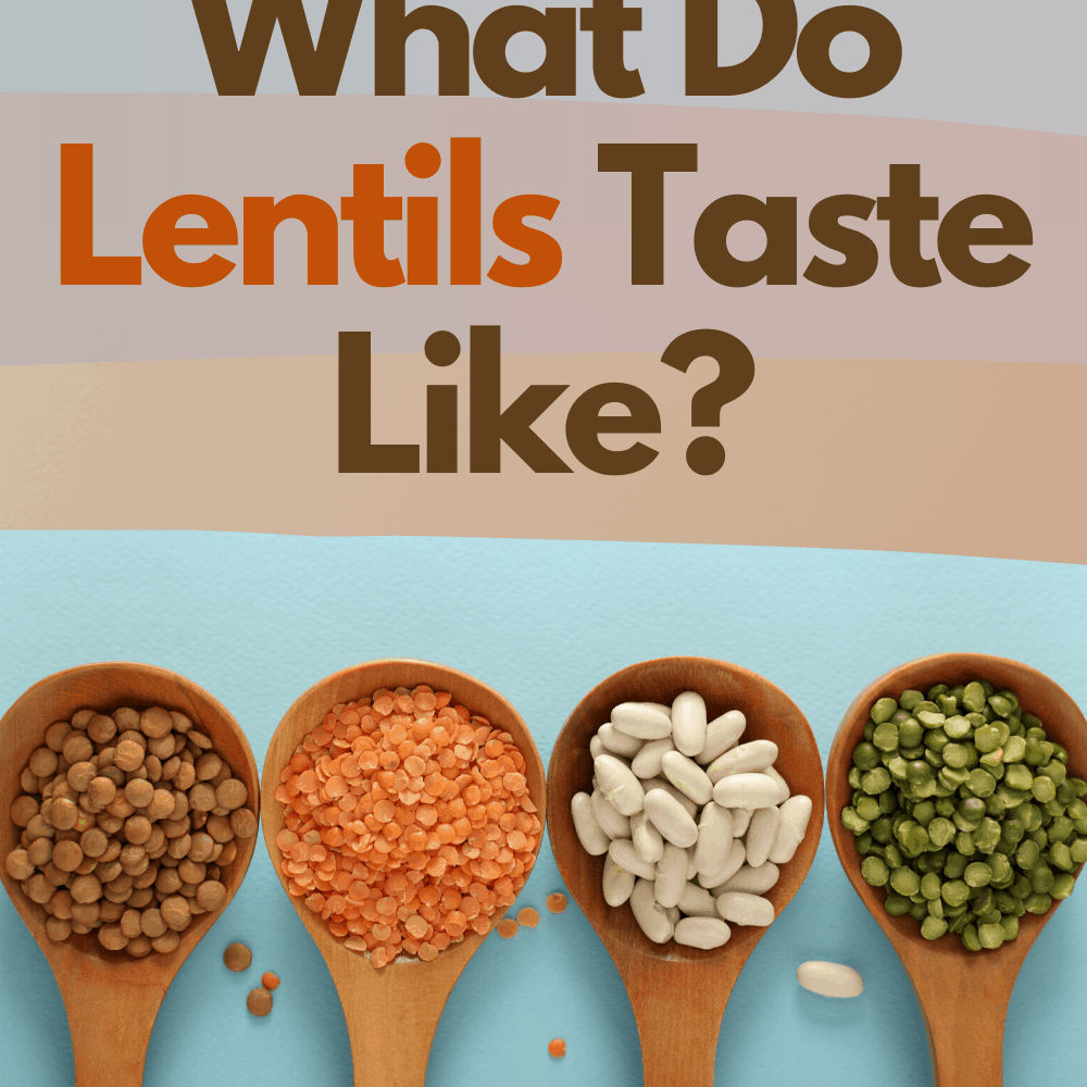 What do lentils taste like why should you eat more lentils simply
