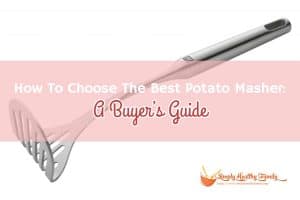 Best Potato Masher