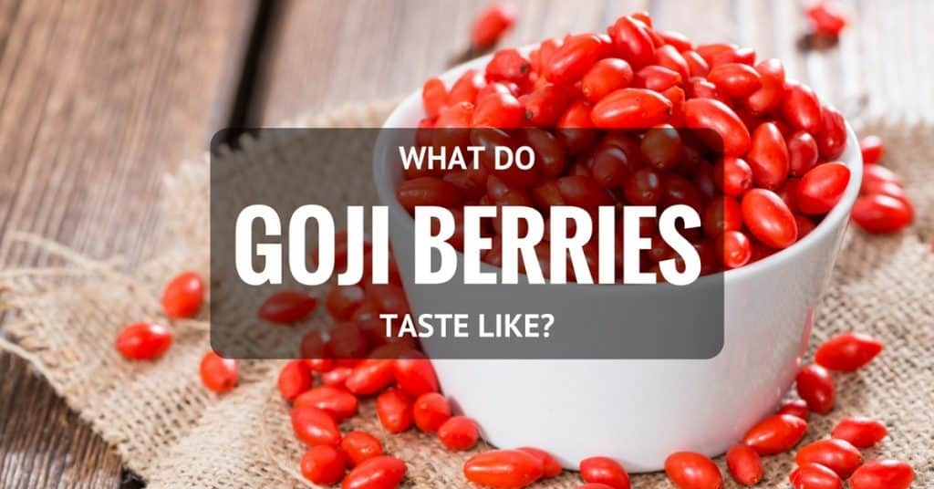 What Goji Berries Taste Like And How To Eat Them Simply Healthy Family