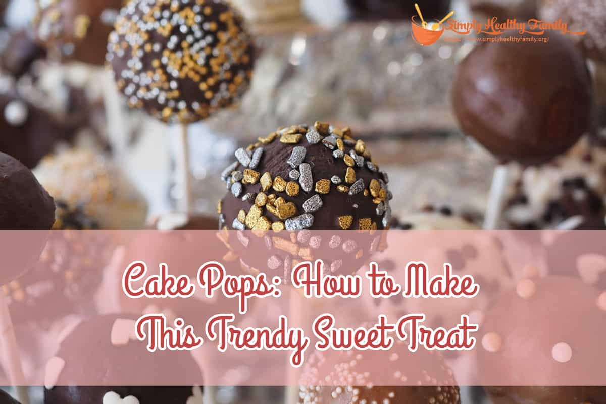 Cake Pops_ How to Make This Trendy Sweet Treat Cake Pops: How to Make This Trendy Sweet Treat