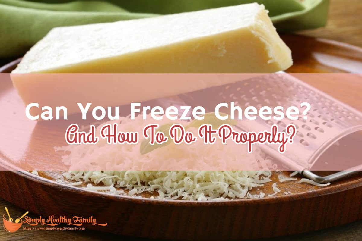 Can You Freeze Cheese And How To Do It Properly