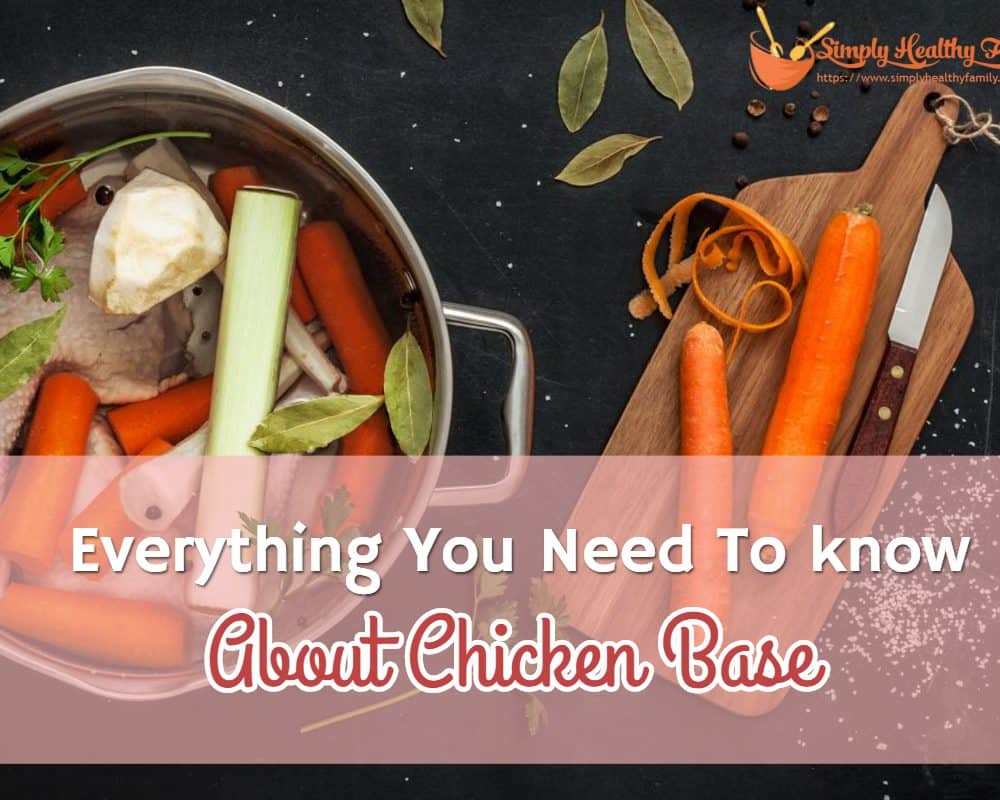 A Guide to Making and Cooking with Chicken Base