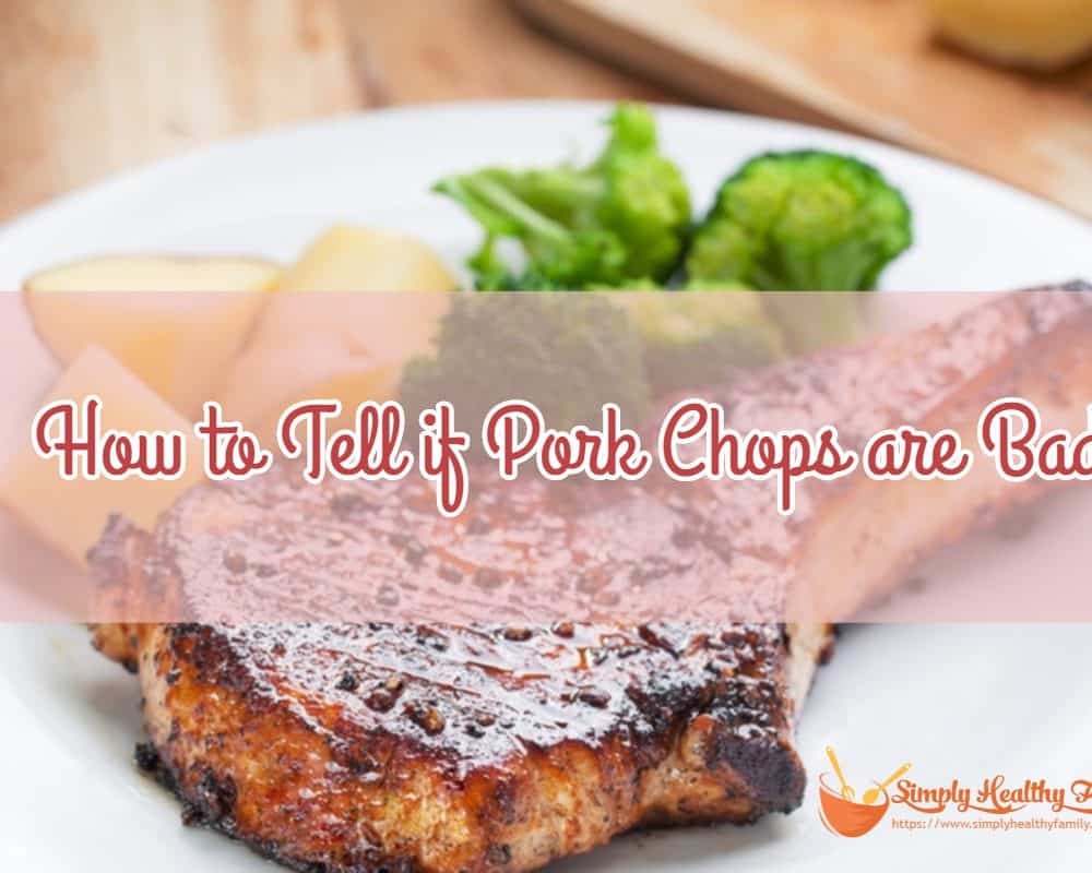 How to Tell if Pork Chops are Bad