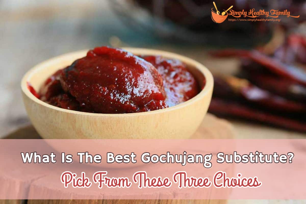 What Is The Best Gochujang Substitute? Pick From These Three Choices 2023